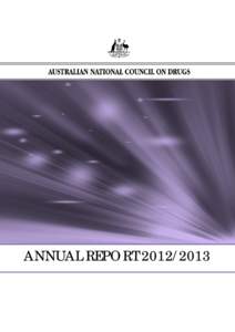 ANNUAL REPORT[removed]  Secretariat contact information This annual report was prepared by the ANCD Secretariat. It is available only in electronic format on the ANCD web site. Australian National Council on Drugs