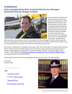 IN MEMORIAM Police Constable Kirsty Nelis, Scotland Police Service, Helicopter Operations Division, Glasgow, Scotland Police Constables Kirsty Nelis and Tony Collins were on their way back from an operation on Friday