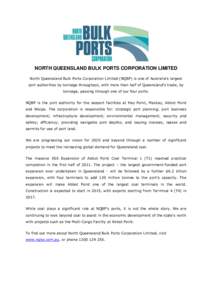 NORTH QUEENSLAND BULK PORTS CORPORATION LIMITED North Queensland Bulk Ports Corporation Limited (NQBP) is one of Australia’s largest port authorities by tonnage throughput, with more than half of Queensland’s trade, 