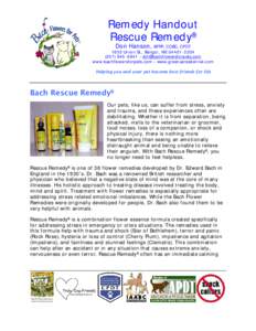 Remedy Handout Rescue Remedy® Don Hanson, BFRP, CDBC, CPDT 1653 Union St., Bangor, ME –  www.bachflowersforpets.com – www.greenacreskennel.com