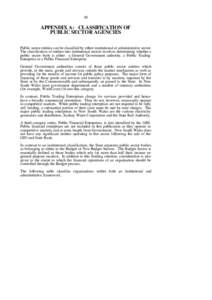 40  APPENDIX A: CLASSIFICATION OF PUBLIC SECTOR AGENCIES Public sector entities can be classified by either institutional or administrative sector. The classification of entities into institutional sectors involves deter