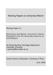 Working Papers on University Reform  Working Paper 10: Becoming and Being: University reform, b i o g r aphy and the ev ery day practice of sociologists