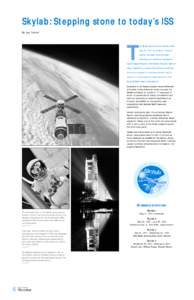 Skylab: Stepping stone to today’s ISS By Lisa Tidwell T  he Skylab space station was launched