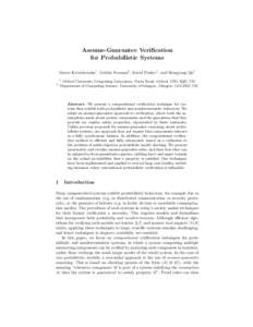 Assume-Guarantee Verification for Probabilistic Systems Marta Kwiatkowska1 , Gethin Norman2 , David Parker1 , and Hongyang Qu1 1 2