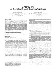 A RESTful API for Controlling Dynamic Streaming Topologies Masiar Babazadeh Cesare Pautasso