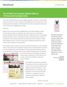 Civil War Trust  The Civil War Trust Increases Website Traffic by 73 Percent with Luminate Online The Civil War Trust (CWT) is the largest nonprofit battlefield preservation organization in the United States. Its mission