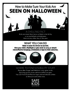 How to Make Sure Your Kids Are  SEEN ON HALLOWEEN A CHILLING FACT