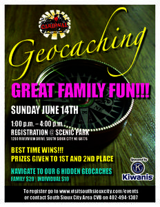 Great family fun!!! SUNDAY JUNE 14TH 1:00 p.m. – 4:00 p.m. REGISTRATION @ SCENIC PARK 1280 Riverview Drive, South Sioux City, NE 68776