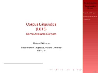 Corpus Linguistics Some Available Corpora Important Corpora Multilingual corpora Treebanks