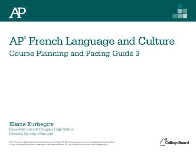 AP French Course Planning and Pacing Guide by Eliane Kurbegov 2011