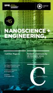 N	ANOSCIENCE + ENGINEERING• Call for Papers Submit Abstracts by 26 January 2015