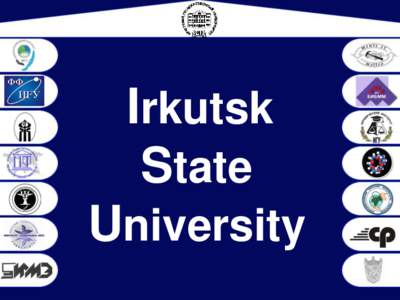 Irkutsk State University ISU was founded in 1918 as the first university in Eastern Siberia and the Far East. At first there were
