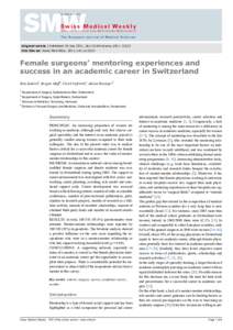 Original article | Published 18 July 2011, doi:smwCite this as: Swiss Med Wkly. 2011;141:w13233 Female surgeons’ mentoring experiences and success in an academic career in Switzerland Reto Kaderlia,