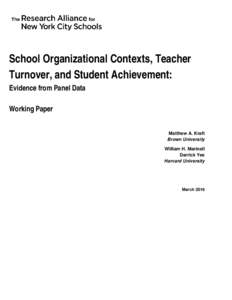 School Organizational Contexts, Teacher Turnover, and Student Achievement: Evidence from Panel Data Working Paper Matthew A. Kraft Brown University