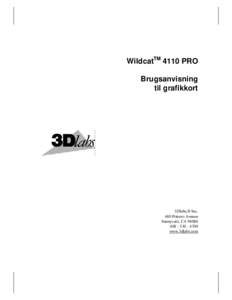 WildcatTM 4110 PRO Brugsanvisning til grafikkort 3Dlabs,® Inc. 480 Potrero Avenue