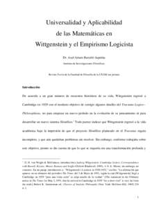Universalidad y Aplicabilidad de las Matemáticas en Wittgenstein y el Empirismo Logicista Dr. Axel Arturo Barceló Aspeitia Instituto de Investigaciones Filosóficas
