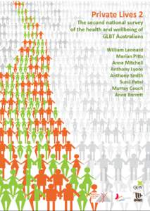 Private Lives 2 The second national survey of the health and wellbeing of gay, lesbian, bisexual and transgender (GLBT) Australians  William Leonard