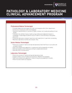 PATHOLOGY & LABORATORY MEDICINE CLINICAL ADVANCEMENT PROGRAM Page 1 Professional Medical Technologist * Provides leadership and support for other technologists within their department.