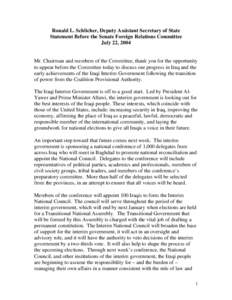 Ronald L. Schlicher, Deputy Assistant Secretary of State Statement Before the Senate Foreign Relations Committee July 22, 2004 Mr. Chairman and members of the Committee, thank you for the opportunity to appear before the