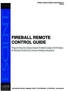 FIREBALL REMOTE CONTROL GUIDE WD049FIREBALL REMOTE CONTROL GUIDE Programming the (black) Escient FireBall Catalyst 48 Wireless