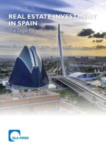 REAL ESTATE INVESTMENT IN Spain The Legal Perspective INTRODUCTION Spain has been considered as a country of interest by real estate investors for