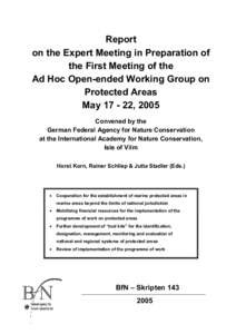 Report on the Expert Meeting in Preparation of the First Meeting of the Ad Hoc Open-ended Working Group on Protected Areas May, 2005