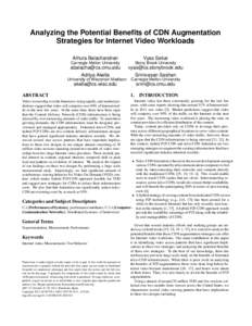 Analyzing the Potential Benefits of CDN Augmentation Strategies for Internet Video Workloads Athula Balachandran Carnegie Mellon University