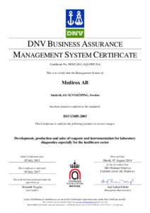 DNV BUSINESS ASSURANCE MANAGEMENT SYSTEM CERTIFICATE Certificate NoAQ-SWE-NA This is to certify that the Management System of:  Medirox AB