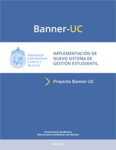 Banner-UC IMPLEMENTACIÓN DE NUEVO SISTEMA DE GESTIÓN ESTUDIANTIL  Proyecto Banner-UC
