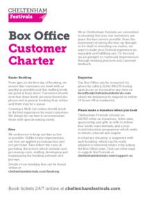 Box Office Customer Charter We at Cheltenham Festivals are committed to ensuring that you, our customers, are