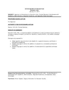 STATE BOARD OF EDUCATION Consent Item January 21, 2014 SUBJECT: Approval of Amendment to Rule 6A-4.004, Florida Educator’s Certificates with Academic, Administrative, Degreed Vocational, and Specialty Class Coverages P