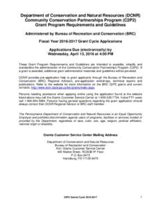 Department of Conservation and Natural Resources (DCNR) Community Conservation Partnerships Program (C2P2) Grant Program Requirements and Guidelines Administered by Bureau of Recreation and Conservation (BRC) Fiscal Year