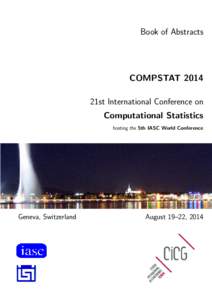 Book of Abstracts  COMPSTAT 2014 21st International Conference on Computational Statistics hosting the 5th IASC World Conference