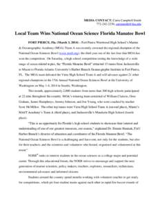 MEDIA CONTACT: Carin Campbell Smith,  Local Team Wins National Ocean Science Florida Manatee Bowl FORT PIERCE, Fla. (March 3, 2014) – Fort Pierce Westwood High School’s Marine & Oceanog