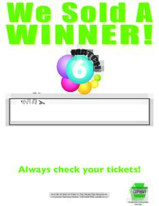 We Sold A WINNER! Type in the amount of the winning ticket, and then press the tab key  Type in the drawing date: month, day and year