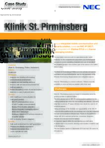 Case Study  Klinik St. Pirminsberg Unique integrated mobile communication and security solution, based on NEC IP DECT, fully integrated with Ekahau RTLS and iXarma