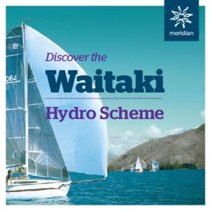 Discover the  Waitaki Hydro Scheme  Auckland