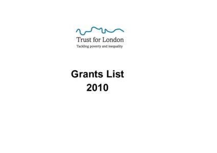 Grants List	
   2010	
   Improving employment opportunities  Amount