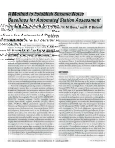 A Method to Establish Seismic Noise Baselines for Automated Station Assessment D. E. McNamara, C. R. Hutt, L. S. Gee, H. M. Benz, and R. P. Buland D. E. McNamara,1 C. R. Hutt, 2 L. S. Gee, 2 H. M. Benz,1 and R. P. Buland