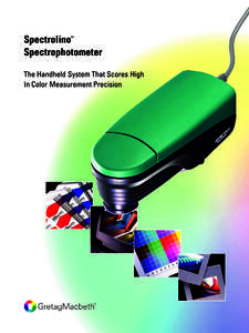 Spectrolino Spectrophotometer ™ The Handheld System That Scores High In Color Measurement Precision