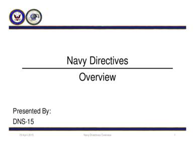 Microsoft PowerPoint - Navy Overview Directives Training of 29 Apr 2015