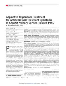 ORIGINAL CONTRIBUTION  Adjunctive Risperidone Treatment for Antidepressant-Resistant Symptoms of Chronic Military Service–Related PTSD A Randomized Trial