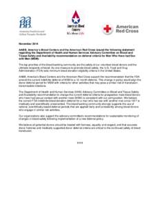 November 2014 AABB, America’s Blood Centers and the American Red Cross issued the following statement regarding the Department of Health and Human Services Advisory Committee on Blood and Tissue Safety and Availability