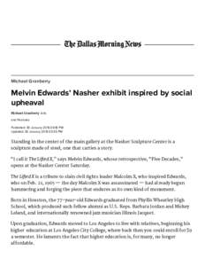 Michael Granberry  Melvin Edwards’ Nasher exhibit inspired by social upheaval Michael Granberry Arts