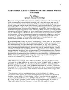 1  An Evaluation of the Use of the Peshitta as a Textual Witness to Romans P.J. Williams Tyndale House, Cambridge