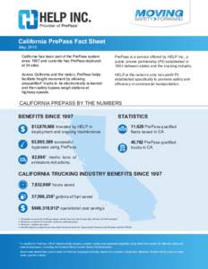 California PrePass Fact Sheet May 2016 California has been part of the PrePass system since 1997 and currently has PrePass deployed at 34 sites.