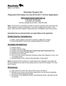 Manitoba Student Aid Required Information for theOnline Application WWW.MANITOBASTUDENTAID .CA In Winnipeg: In Brandon: Toll-free (Canada and the USA): 