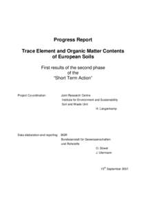 Progress Report Trace Element and Organic Matter Contents of European Soils First results of the second phase of the “Short Term Action”