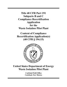 Title 40 CFR Part 191 Subparts B and C Compliance Recertification Application for the Waste Isolation Pilot Plant