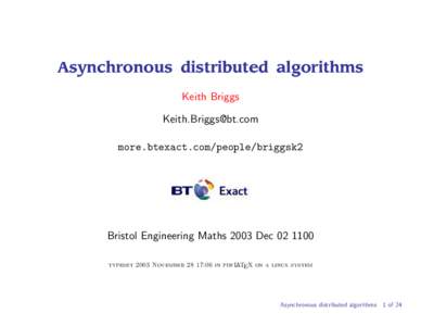 Asynchronous distributed algorithms Keith Briggs  more.btexact.com/people/briggsk2  Bristol Engineering Maths 2003 Dec
